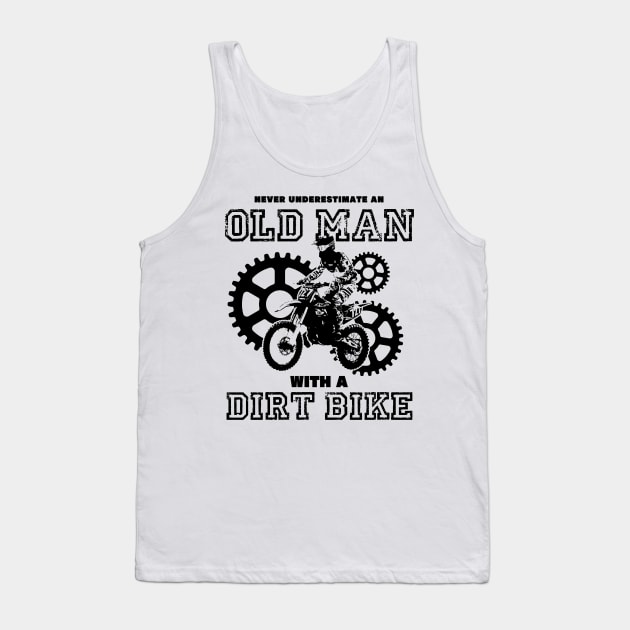 never underestimate an old man with a dirt bike Tank Top by A Comic Wizard